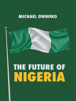 cover image of The Future of Nigeria